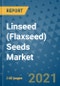Linseed (Flaxseed) Seeds Market Outlook to 2028- Market Trends, Growth, Companies, Industry Strategies, and Post COVID Opportunity Analysis, 2018- 2028 - Product Image
