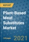Plant-Based Meat Substitutes Market Outlook to 2028- Market Trends, Growth, Companies, Industry Strategies, and Post COVID Opportunity Analysis, 2018- 2028 - Product Image