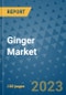 Ginger Market Outlook to 2028- Market Trends, Growth, Companies, Industry Strategies, and Post COVID Opportunity Analysis, 2018- 2028 - Product Image
