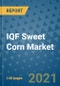 IQF Sweet Corn Market Outlook to 2028- Market Trends, Growth, Companies, Industry Strategies, and Post COVID Opportunity Analysis, 2018- 2028 - Product Image