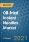 Oil-fried Instant Noodles Market Outlook to 2028- Market Trends, Growth, Companies, Industry Strategies, and Post COVID Opportunity Analysis, 2018- 2028 - Product Image