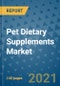 Pet Dietary Supplements Market Outlook to 2028- Market Trends, Growth, Companies, Industry Strategies, and Post COVID Opportunity Analysis, 2018- 2028 - Product Image
