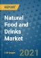 Natural Food and Drinks Market Outlook to 2028- Market Trends, Growth, Companies, Industry Strategies, and Post COVID Opportunity Analysis, 2018- 2028 - Product Image