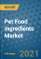 Pet Food Ingredients Market Outlook to 2028- Market Trends, Growth, Companies, Industry Strategies, and Post COVID Opportunity Analysis, 2018- 2028 - Product Image