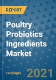 Poultry Probiotics Ingredients Market Outlook to 2028- Market Trends, Growth, Companies, Industry Strategies, and Post COVID Opportunity Analysis, 2018- 2028- Product Image
