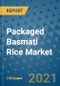 Packaged Basmati Rice Market Outlook to 2028- Market Trends, Growth, Companies, Industry Strategies, and Post COVID Opportunity Analysis, 2018- 2028 - Product Image