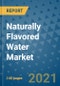 Naturally Flavored Water Market Outlook to 2028- Market Trends, Growth, Companies, Industry Strategies, and Post COVID Opportunity Analysis, 2018- 2028 - Product Image