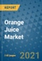 Orange Juice Market Outlook to 2028- Market Trends, Growth, Companies, Industry Strategies, and Post COVID Opportunity Analysis, 2018- 2028 - Product Image