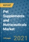 Pet Supplements and Nutraceuticals Market Outlook to 2028- Market Trends, Growth, Companies, Industry Strategies, and Post COVID Opportunity Analysis, 2018- 2028 - Product Image