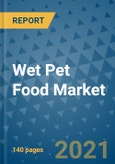Wet Pet Food Market Outlook to 2028- Market Trends, Growth, Companies, Industry Strategies, and Post COVID Opportunity Analysis, 2018- 2028- Product Image