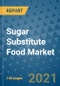Sugar Substitute Food Market Outlook to 2028- Market Trends, Growth, Companies, Industry Strategies, and Post COVID Opportunity Analysis, 2018- 2028 - Product Image