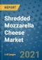 Shredded Mozzarella Cheese Market Outlook to 2028- Market Trends, Growth, Companies, Industry Strategies, and Post COVID Opportunity Analysis, 2018- 2028 - Product Image