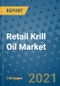 Retail Krill Oil Market Outlook to 2028- Market Trends, Growth, Companies, Industry Strategies, and Post COVID Opportunity Analysis, 2018- 2028 - Product Image