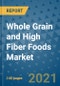 Whole Grain and High Fiber Foods Market Outlook to 2028- Market Trends, Growth, Companies, Industry Strategies, and Post COVID Opportunity Analysis, 2018- 2028 - Product Image