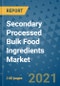 Secondary Processed Bulk Food Ingredients Market Outlook to 2028- Market Trends, Growth, Companies, Industry Strategies, and Post COVID Opportunity Analysis, 2018- 2028 - Product Image