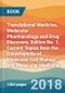 Translational Medicine. Molecular Pharmacology and Drug Discovery. Edition No. 1. Current Topics from the Encyclopedia of Molecular Cell Biology and Molecular Medicine - Product Image