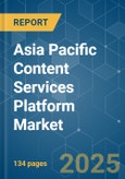 Asia Pacific Content Services Platform - Market Share Analysis, Industry Trends & Statistics, Growth Forecasts (2025 - 2030)- Product Image