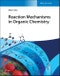 Reaction Mechanisms in Organic Chemistry. Edition No. 1 - Product Thumbnail Image