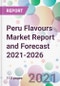 Peru Flavours Market Report and Forecast 2021-2026 - Product Thumbnail Image