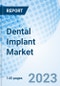 Dental Implant Market: Global Market Size, Forecast, Insights, and Competitive Landscape - Product Image