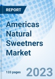 Americas Natural Sweetners Market: Market Size, Forecast, Insights, and Competitive Landscape- Product Image