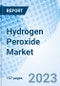 Hydrogen Peroxide Market: Global Market Size, Forecast, Insights, and Competitive Landscape - Product Thumbnail Image