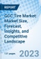 GCC Tire Market: Market Size, Forecast, Insights, and Competitive Landscape - Product Image