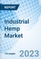 Industrial Hemp Market: Global Market Size, Forecast, Insights, and Competitive Landscape - Product Image