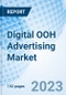 Digital OOH Advertising Market: Global Market Size, Forecast, Insights, and Competitive Landscape - Product Thumbnail Image