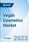Vegan Cosmetics Market: Global Market Size, Forecast, Insights, and Competitive Landscape - Product Image