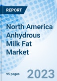 North America Anhydrous Milk Fat Market: Market Size, Forecast, Insights, and Competitive Landscape- Product Image