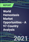 2021-2025 World Hemostasis Market Opportunities - A 97-Country Analysis - Chromogenic, Immunodiagnostic, Molecular Coagulation Test Volume and Sales Segment Forecasts- Product Image