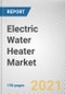 Electric Water Heater Market by Product Type, Capacity and End User: Global Opportunity Analysis and Industry Forecast, 2021-2030 - Product Image
