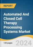 Automated And Closed Cell Therapy Processing Systems Market Size, Share & Trends Analysis Report By Workflow (Separation, Expansion, Apheresis), By Type, By Scale, By Region, And Segment Forecasts, 2023 - 2030- Product Image