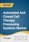 Automated And Closed Cell Therapy Processing Systems Market Size, Share & Trends Analysis Report By Workflow (Separation, Expansion, Apheresis), By Type, By Scale, By Region, And Segment Forecasts, 2023 - 2030 - Product Image