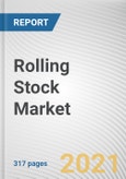 Rolling Stock Market by Type, End-Use: Global Opportunity Analysis and Industry Forecast, 2021-2030- Product Image