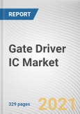 Gate Driver IC Market by Transistor Type, Semiconductor Material, Mode of Attachment, Isolation Technique and Application: Global Opportunity Analysis and Industry Forecast, 2020-2030- Product Image