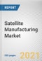 Satellite Manufacturing Market by Application, Satellite Type and Size: Global Opportunity Analysis and Industry Forecast, 2021-2030 - Product Image