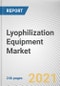Lyophilization Equipment Market by Modality, Scale of Operation and Application: Global Opportunity Analysis and Industry Forecast, 2021-2030. - Product Thumbnail Image