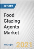 Food Glazing Agents Market by Nature, Product Type and Application: Global Opportunity Analysis and Industry Forecast, 2021-2030- Product Image