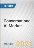 Conversational AI Market By Component, Deployment, Type and Technology and End User: Global Opportunity Analysis and Industry Forecast, 2021-2030- Product Image