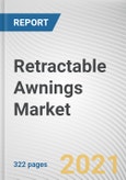 Retractable Awnings Market by Product Type, Retracting Type and Application: Global Opportunity Analysis and Industry Forecast, 2021-2030- Product Image