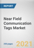Near Field Communication Tags Market by Tag Type, Application and Industry Vertical: Global Opportunity Analysis and Industry Forecast, 2021-2030- Product Image