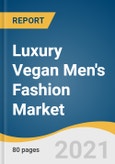 Luxury Vegan Men's Fashion Market Size, Share & Trends Analysis Report by Product (Accessories, Clothing & Apparel, Footwear), by Distribution Channel (E-commerce, Departmental Stores), by Region, and Segment Forecasts, 2021-2028- Product Image