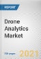 Drone Analytics Market by Type, Application and End Use: Global Opportunity Analysis and Industry Forecast, 2021-2030 - Product Image