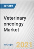 Veterinary oncology Market by Therapy, Animal Type and Cancer: Global Opportunity Analysis and Industry Forecast, 2021-2030- Product Image