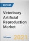 Veterinary Artificial Reproduction Market by Product, Technique and End User: Global Opportunity Analysis and Industry Forecast, 2021-2030 - Product Thumbnail Image