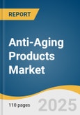 Anti-Aging Products Market Size, Share & Trends Analysis Report by Product (Facial Cream & Lotion, Eye Cream & Lotion), by Distribution Channel (Hypermarket & Supermarket, Specialty Store), and Segment Forecasts, 2021-2028- Product Image