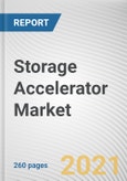 Storage Accelerator Market By Processor Type, Technology, Enterprise Size and Application: Global Opportunity Analysis and Industry Forecast, 2021-2030- Product Image