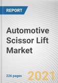 Automotive Scissor Lift Market by Vehicle Type, Product Type, Lifting Capacity and Rise Level: Global Opportunity Analysis and Industry Forecast, 2021-2030- Product Image